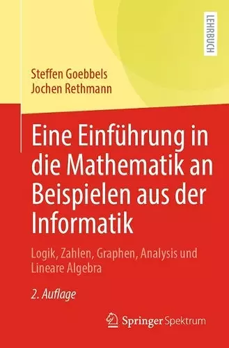 Eine Einführung in die Mathematik an Beispielen aus der Informatik cover