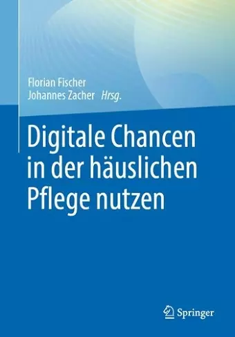 Digitale Chancen in der häuslichen Pflege nutzen cover