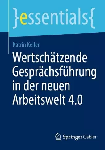 Wertschätzende Gesprächsführung in der neuen Arbeitswelt 4.0 cover