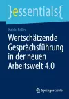 Wertschätzende Gesprächsführung in der neuen Arbeitswelt 4.0 cover