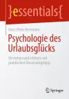 Psychologie des Urlaubsglücks cover
