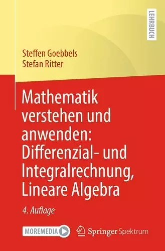 Mathematik verstehen und anwenden: Differenzial- und Integralrechnung, Lineare Algebra cover