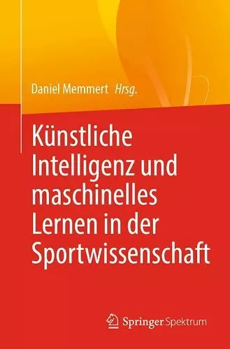 Künstliche Intelligenz und maschinelles Lernen in der Sportwissenschaft cover