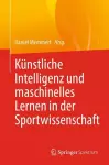 Künstliche Intelligenz und maschinelles Lernen in der Sportwissenschaft cover