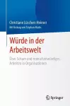 Würde in der Arbeitswelt cover