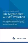 Die Begründbarkeit der Wahrheit cover