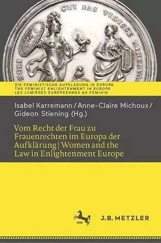 Vom Recht der Frau zu Frauenrechten im Europa der Aufklärung I Women and the Law in Enlightenment Europe cover