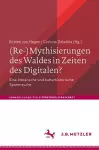 (Re-)Mythisierungen des Waldes in Zeiten des Digitalen? cover