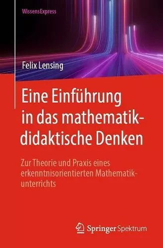 Eine Einführung in das mathematikdidaktische Denken cover