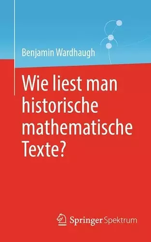 Wie liest man historische mathematische Texte? cover