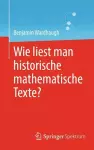 Wie liest man historische mathematische Texte? cover