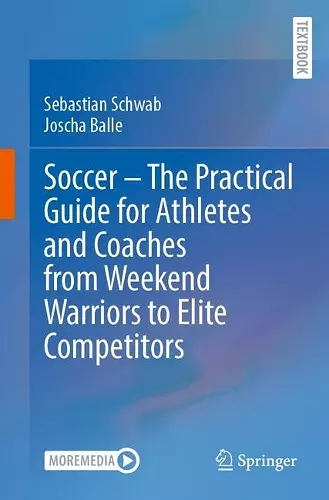 Soccer – The Practical Guide for Athletes and Coaches from Weekend Warriors to Elite Competitors cover
