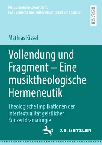 Vollendung und Fragment – Eine musiktheologische Hermeneutik cover