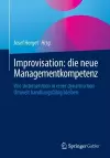 Improvisation: die neue Managementkompetenz cover