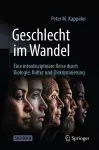 Geschlecht im Wandel: Eine interdisziplinäre Reise durch Biologie, Kultur und Diskriminierung cover
