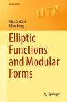 Elliptic Functions and Modular Forms cover