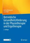 Betriebliche Gesundheitsförderung in der Physiotherapie und Ergotherapie cover