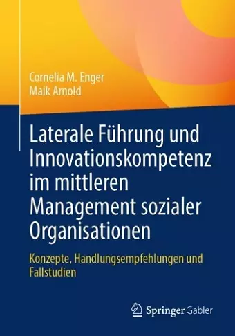 Laterale Führung und Innovationskompetenz im mittleren Management sozialer Organisationen cover