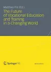 The Future of Vocational Education and Training in a Changing World cover