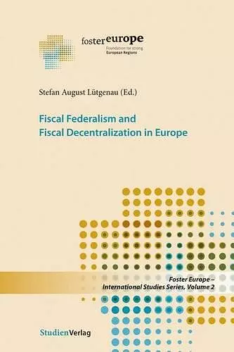 Fiscal Federalism and Fiscal Decentralization in Europe cover