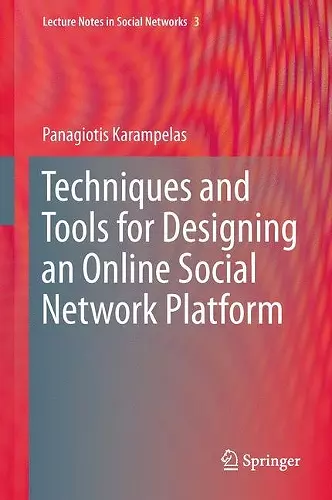 Techniques and Tools for Designing an Online Social Network Platform cover