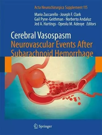 Cerebral Vasospasm: Neurovascular Events After Subarachnoid Hemorrhage cover