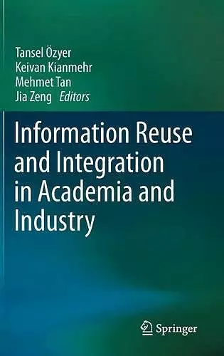 Information Reuse and Integration in Academia and Industry cover