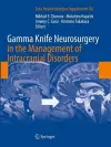 Gamma Knife Neurosurgery in the Management of Intracranial Disorders cover