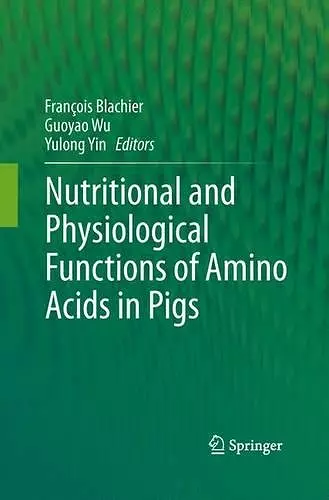 Nutritional and Physiological Functions of Amino Acids in Pigs cover