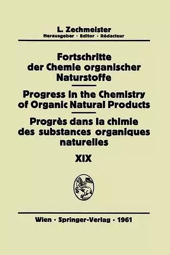 Fortschritte der Chemie Organischer Naturstoffe / Progress in the Chemistry of Organic Natural Products / Progrès dans la Chimie des Substances Organiques Naturelles cover