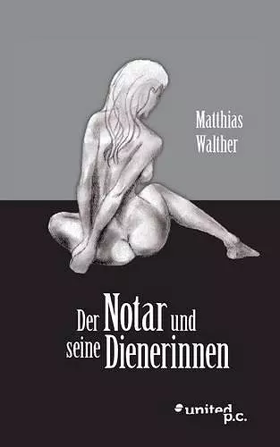 Der Notar und seine Dienerinnen cover