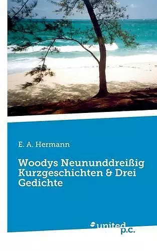 Woodys Neununddreißig Kurzgeschichten & Drei Gedichte cover