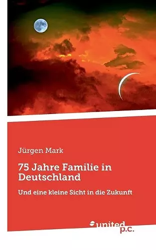 75 Jahre Familie in Deutschland cover