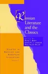 Russian Literature and the Classics cover