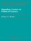 Signaling Games in Political Science cover