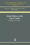 Atom Optics with Laser Light cover