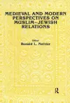 Medieval and Modern Perspectives on Muslim-Jewish Relations cover