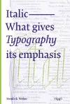Italic: What gives Typography its emphasis cover