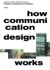 How Communication Design Works cover