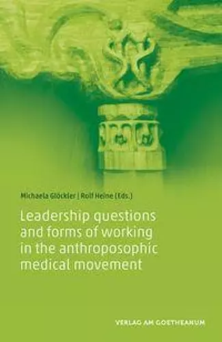 Leadership questions and forms of working in the anthroposophic medical movement cover