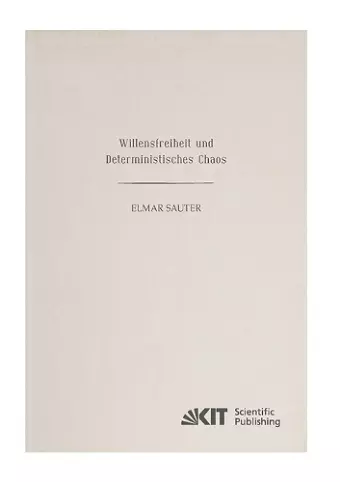 Willensfreiheit und deterministisches Chaos cover