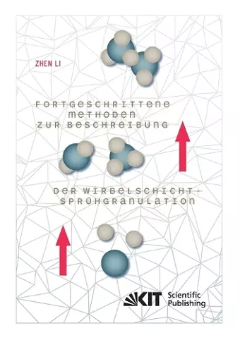 Fortgeschrittene Methoden zur Beschreibung der Wirbelschicht-Sprühgranulation cover