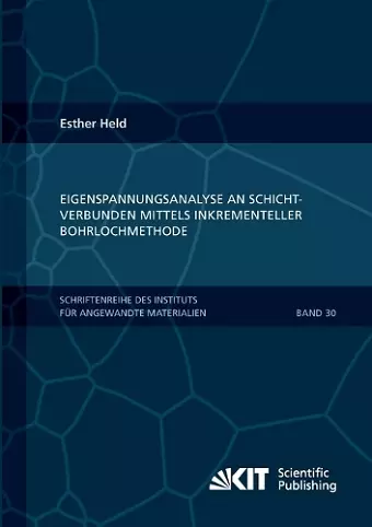 Eigenspannungsanalyse an Schichtverbunden mittels inkrementeller Bohrlochmethode cover