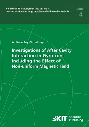 Investigations of After Cavity Interaction in Gyrotrons Including the Effect of Non-uniform Magnetic Field cover