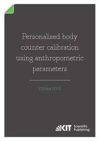 Personalised body counter calibration using anthropometric parameters cover