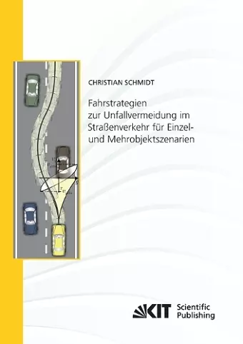 Fahrstrategien zur Unfallvermeidung im Straßenverkehr für Einzel- und Mehrobjektszenarien cover