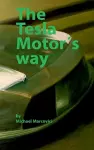 The Tesla Motor´s way cover