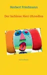 Der lachlose Herr Ohnedies cover
