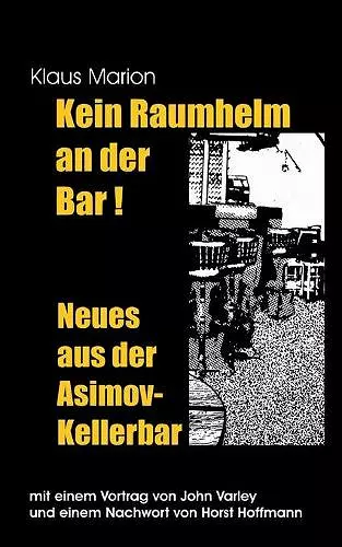 Kein Raumhelm an der Bar - Neues aus der Asimov-Kellerbar cover