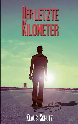 Der letzte Kilometer cover